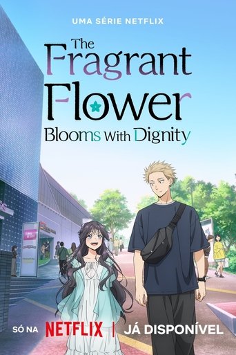 Poster de The Fragrant Flower Blooms With Dignity