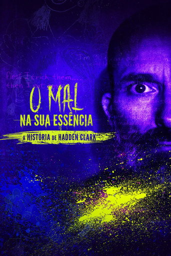 Assistir O Mal na sua Essência: A História de Hadden Clark online dublado e legendado