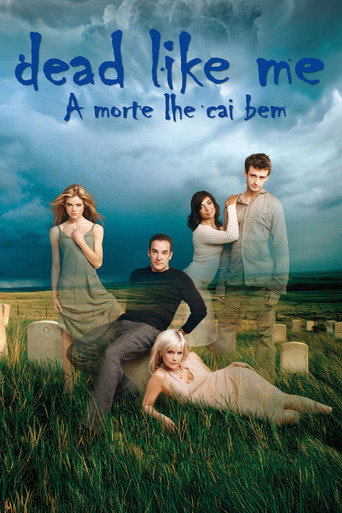 Assistir Dead like me: a morte lhe cai bem online dublado e legendado