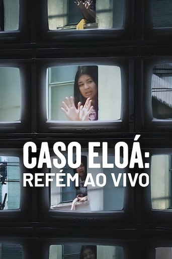 Assistir Caso Eloá: Refém Ao Vivo online dublado e legendado