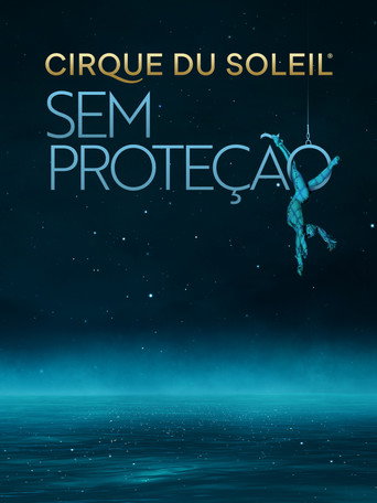 Assistir Cirque Du Soleil: Sem Proteção online dublado e legendado