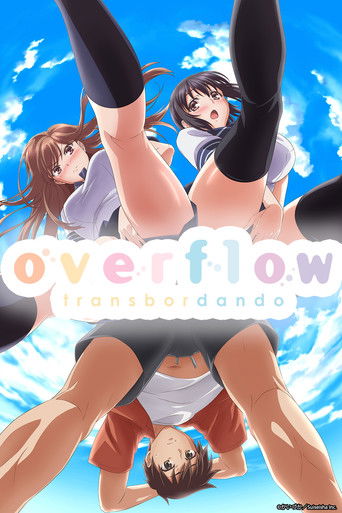 Assistir Overflow: Transbordando online dublado e legendado