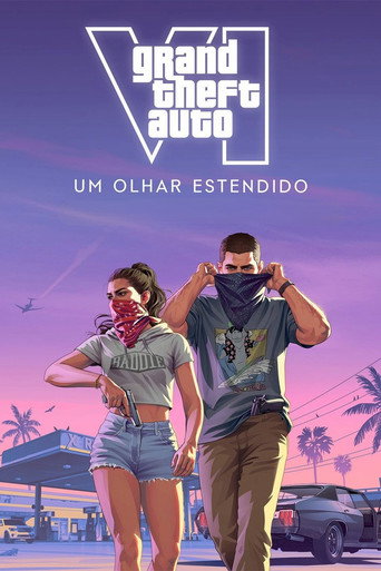 Assistir Grand Theft Auto VI: Um Olhar Estendido online dublado e legendado