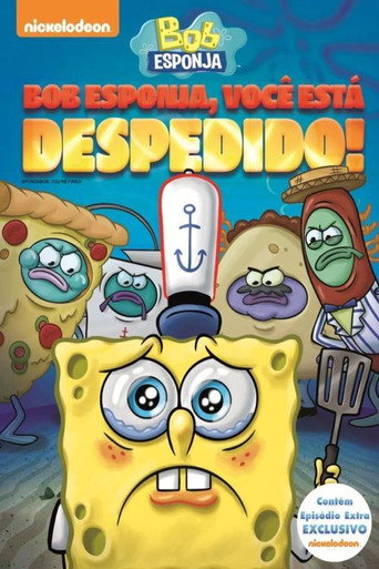 Assistir Bob Esponja: Você Está Despedido! online dublado e legendado