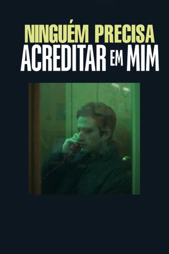 Assistir Ninguém Precisa Acreditar em Mim online dublado e legendado