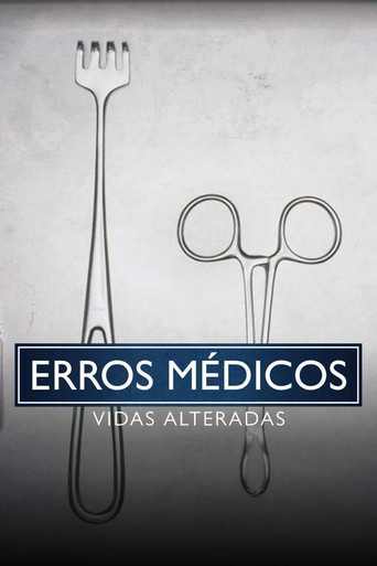 Assistir Erros Médicos: Vidas Alteradas online dublado e legendado
