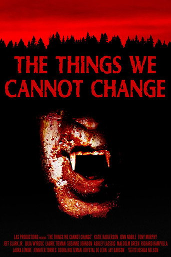 Assistir The Things We Cannot Change online dublado e legendado