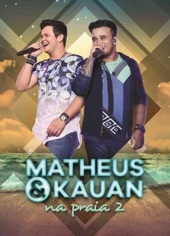 Assistir Matheus e Kauan - na Praia 2 online dublado e legendado