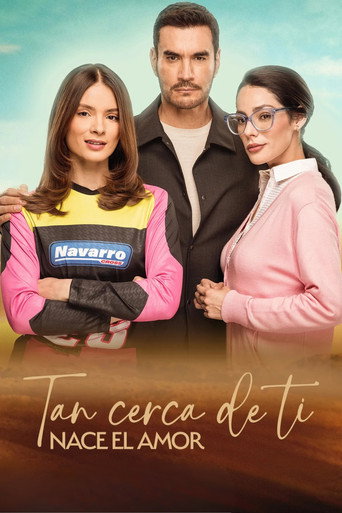 Poster de Tan cerca de ti, nace el amor