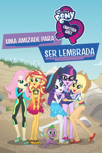 Poster de My Little Pony, Equestria Girls: Uma Amizade Para Ser Lembrada
