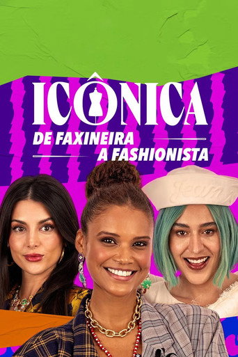Assistir Icônica: de Faxineira a Fashionista online dublado e legendado