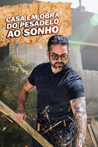 Assistir Casa em Obra: Do Pesadelo ao Sonho online dublado e legendado