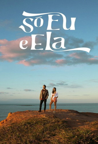 Assistir Só Eu e Ela online dublado e legendado