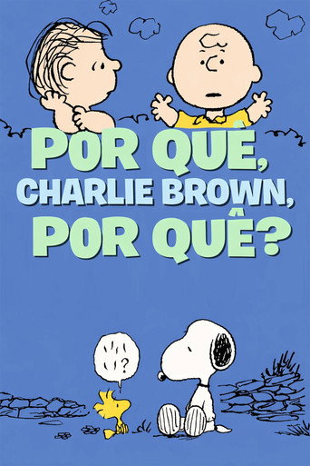 Assistir Por que, Charlie Brown, Por quê? online dublado e legendado