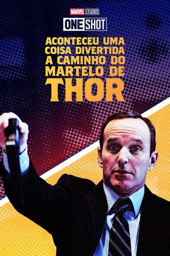 Poster de Marvel One Shot: Aconteceu Uma Coisa Engraçada no Caminho do Martelo de Thor
