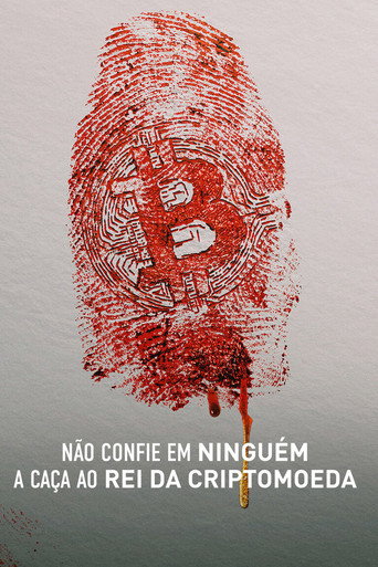Poster de Não Confie em Ninguém: A Caça ao Rei da Criptomoeda