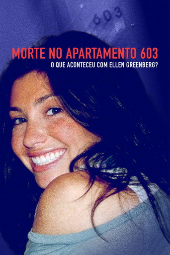 Assistir Morte no Apartamento 603: O que Aconteceu com Ellen Greenberg? online dublado e legendado