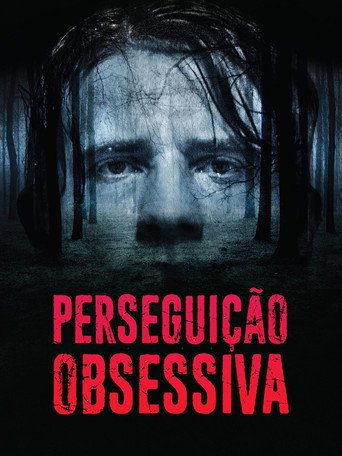 Assistir Perseguição Obsessiva online dublado e legendado