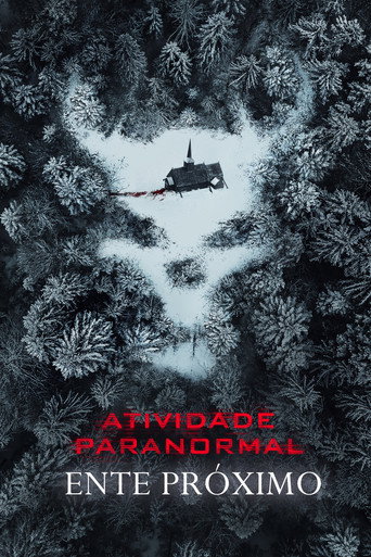 Poster de Atividade Paranormal: Ente Próximo