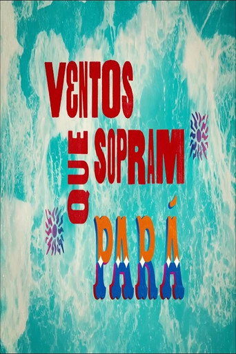 Assistir Ventos Que Sopram - Pará online dublado e legendado