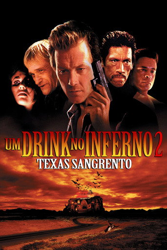 Assistir Um Drink no Inferno 2: Texas Sangrento online dublado e legendado