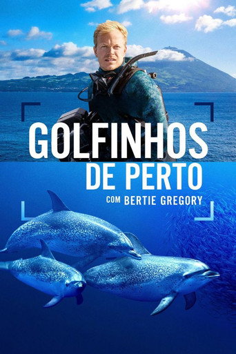 Assistir Golfinhos de Perto com Bertie Gregory online dublado e legendado