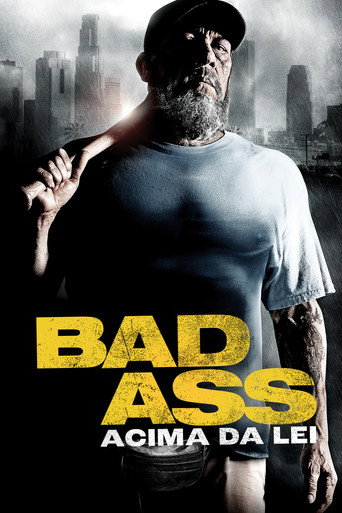 Assistir Bad Ass: Acima da Lei online dublado e legendado
