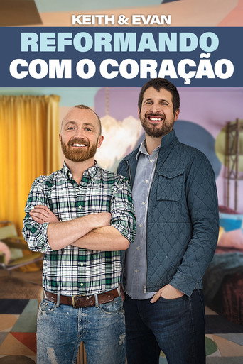 Assistir Keith & Evan: Reformando com o Coração online dublado e legendado