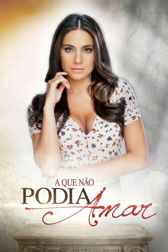 Assistir A Que Não Podia Amar online dublado e legendado