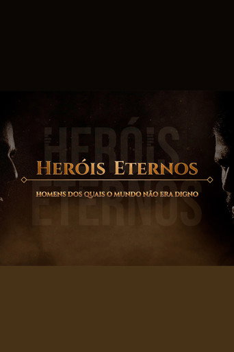 Assistir Heróis Eternos: Homens dos quais o Mundo Não era Digno online dublado e legendado