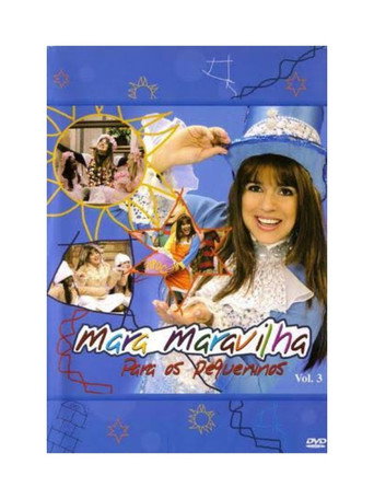 Assistir Mara Maravilha - Para os Pequeninos Vol. 3 online dublado e legendado