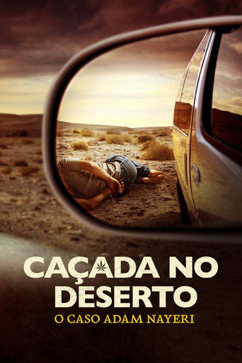 Assistir Caçada no Deserto: O Caso Adam Nayeri online dublado e legendado