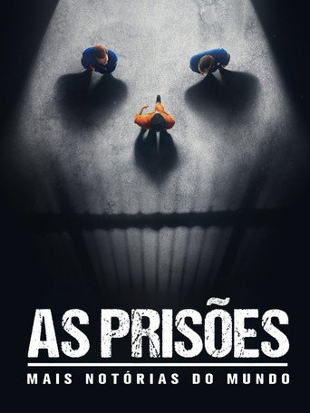 Assistir As Prisões Mais Notórias do Mundo online dublado e legendado