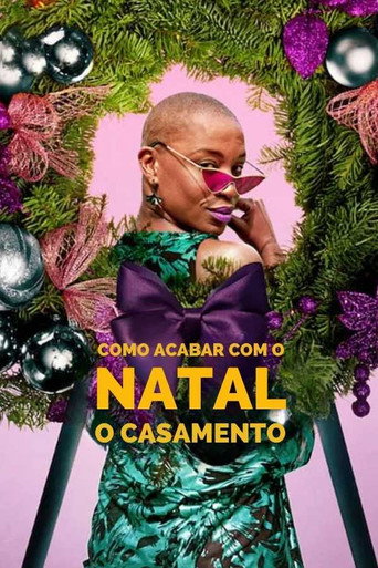 Assistir Como Acabar Com o Natal: O Casamento online dublado e legendado