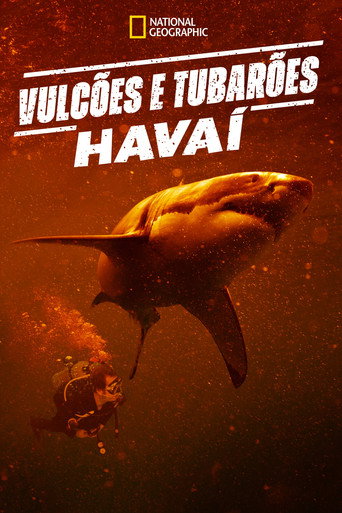 Assistir Vulcões e Tubarões: Havaí online dublado e legendado
