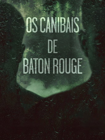 Assistir Os Canibais de Baton Rouge online dublado e legendado