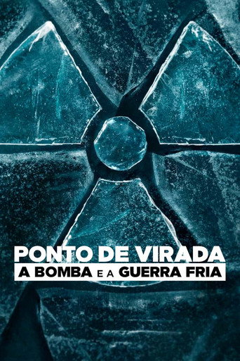 Assistir Ponto de Virada: A Bomba e a Guerra Fria online dublado e legendado