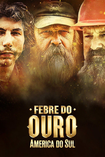 Assistir Febre do Ouro: América do Sul online dublado e legendado