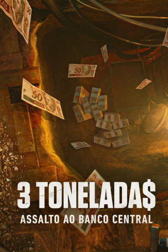 Assistir 3 Tonelada$: Assalto ao Banco Central online dublado e legendado