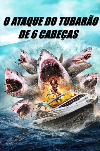 Assistir O Ataque do Tubarão de 6 Cabeças online dublado e legendado