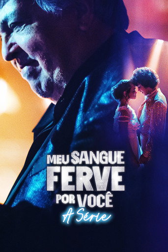 Assistir Meu Sangue Ferve por Você: A Série online dublado e legendado