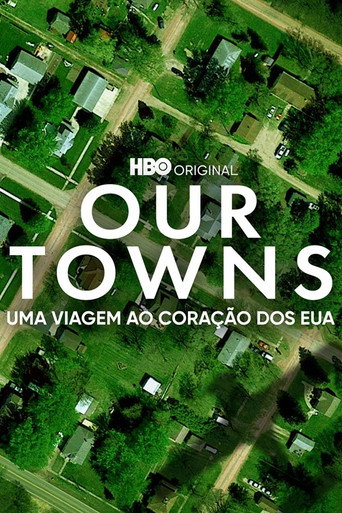 Assistir Our Towns - Uma Viagem ao Coração dos EUA online dublado e legendado