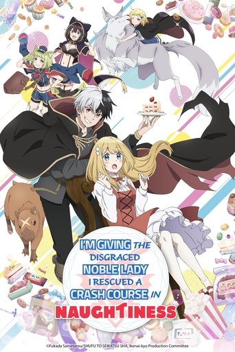 Poster de I'm Giving the Disgraced Noble Lady I Rescued a Crash Course in Naughtiness