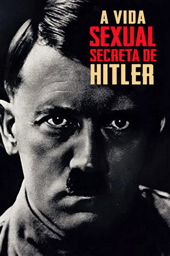 Assistir A Vida Sexual Secreta De Hitler online dublado e legendado