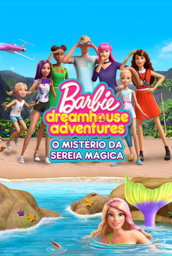 Assistir Barbie Dreamhouse Adventures: O Mistério da Sereia Mágica online dublado e legendado