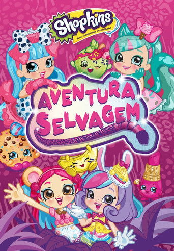 Assistir Shopkins: Aventura Selvagem online dublado e legendado
