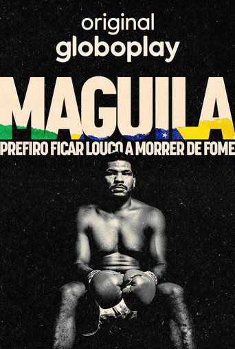 Assistir Maguila - Prefiro Ficar Louco a Morrer de Fome online dublado e legendado