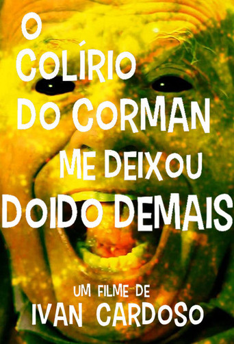 Assistir O Colírio do Corman Me Deixou Doido Demais online dublado e legendado