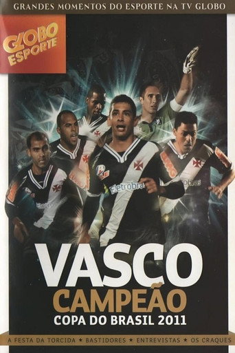 Assistir Vasco: Campeão da Copa do Brasil 2011 online dublado e legendado