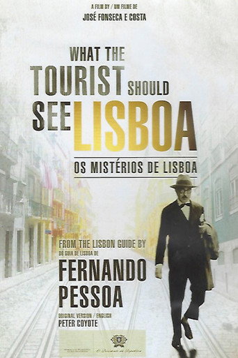 Assistir Os Mistérios de Lisboa ou What The Tourist Should See online dublado e legendado